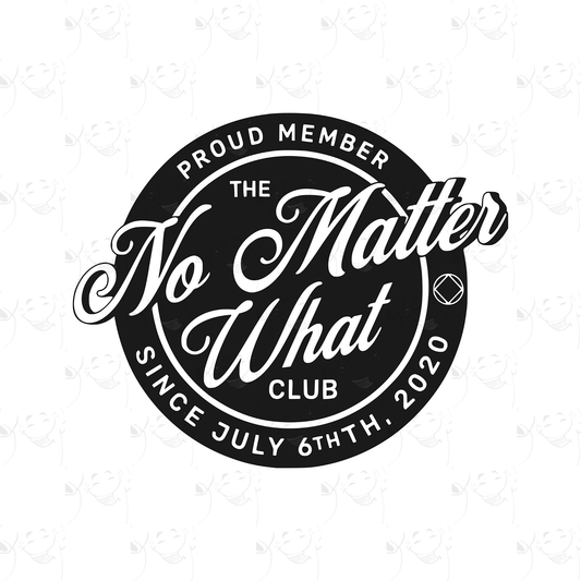 Proud Member – No Matter What Club T-Shirt