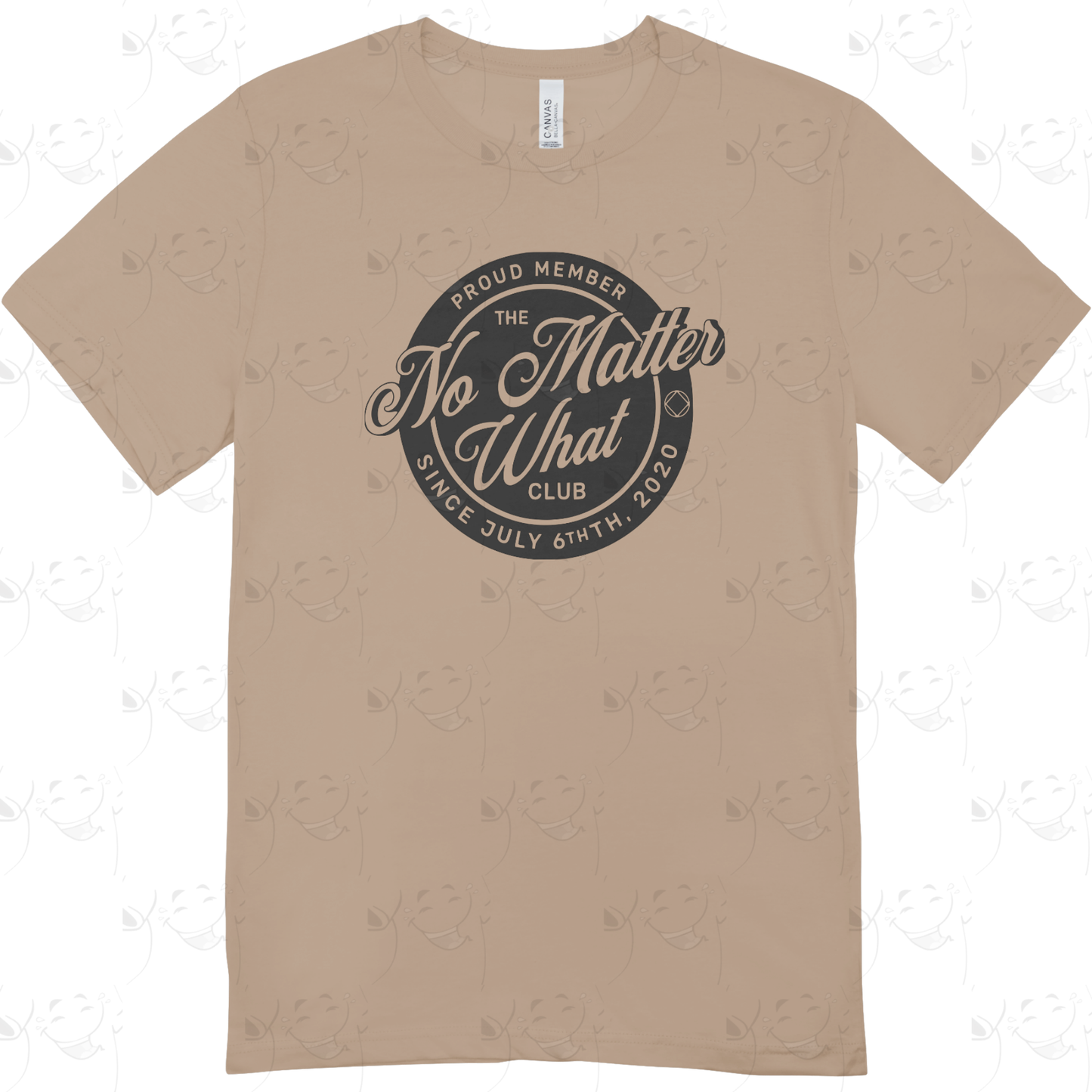 Proud Member – No Matter What Club T-Shirt