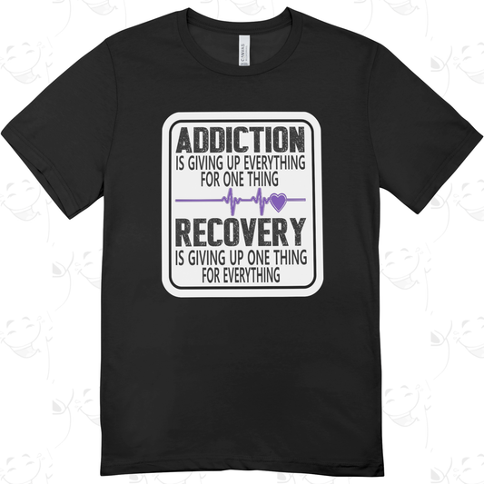 Addiction vs Recovery – Inspirational Sobriety Quote T-Shirt