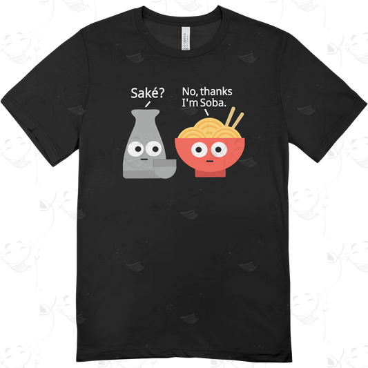 Saké and Soba – Funny Japanese Food Pun T-Shirt