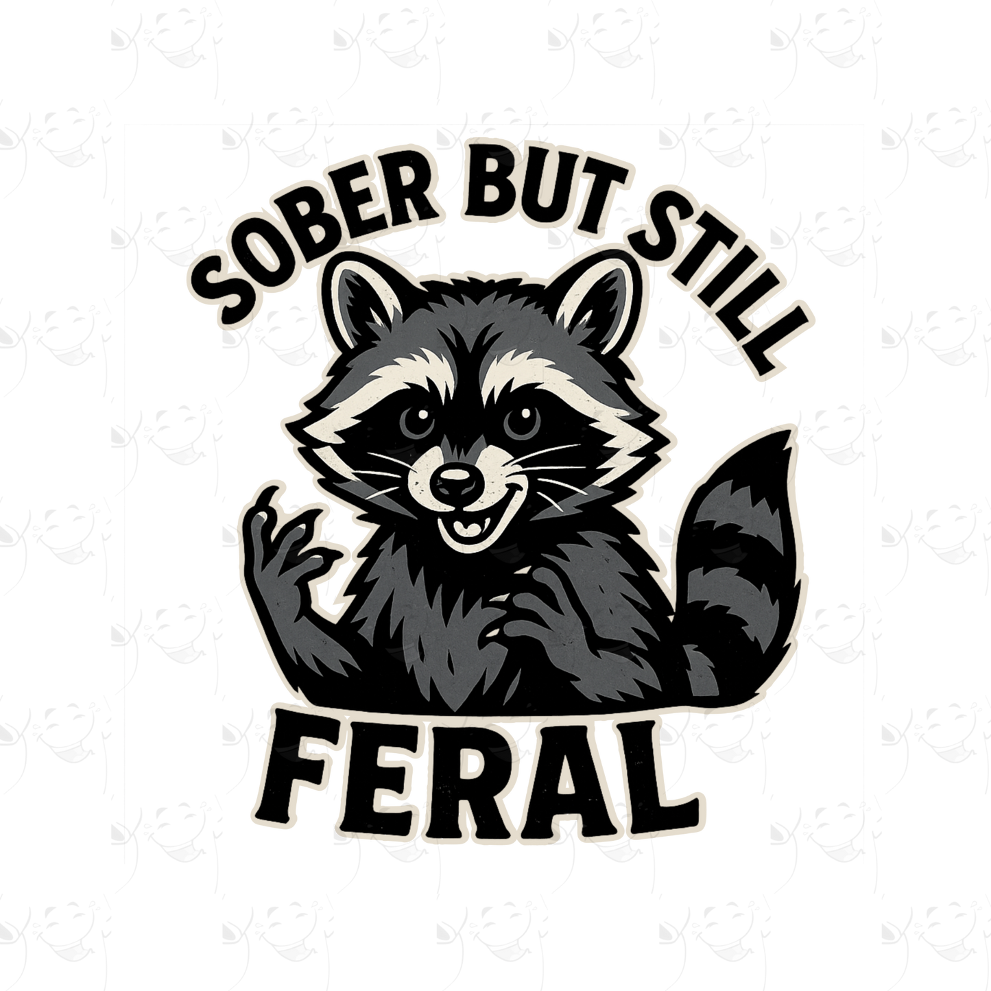Sober But Still Feral – Funny Raccoon Recovery T-Shirt
